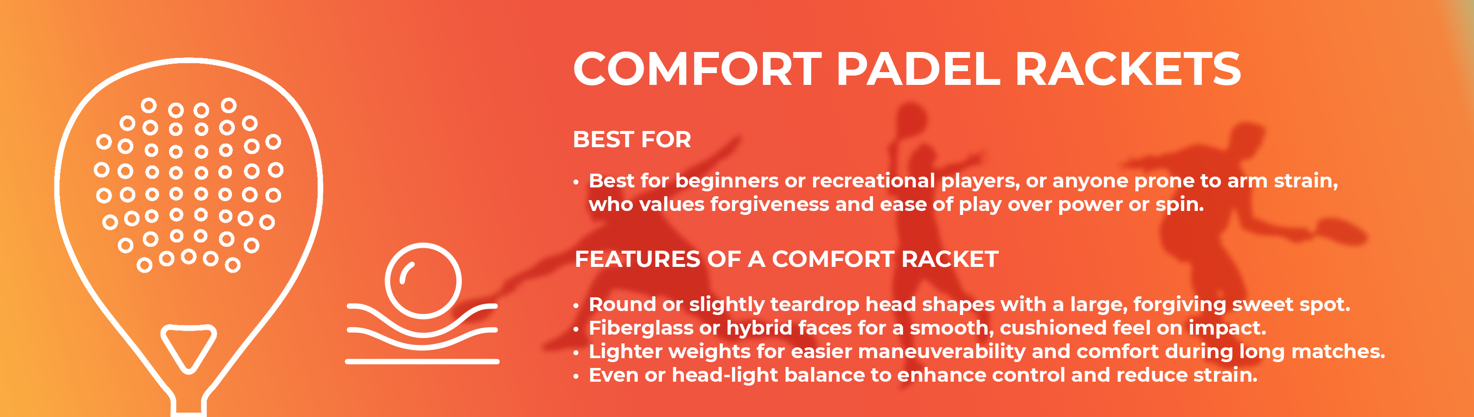 Comfort Rackets